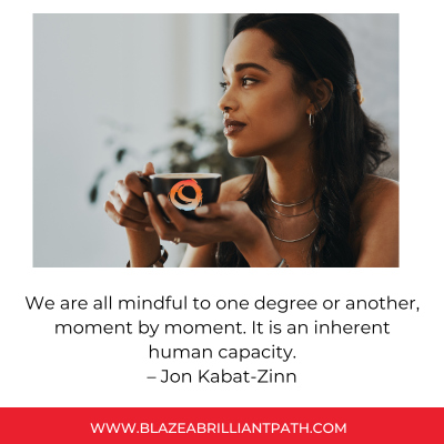 Mindful quote by Jon Kabat-Zinn