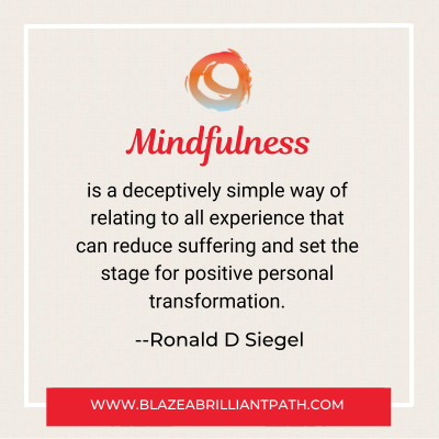 Quote on Mindfulness by Ronald Siegel